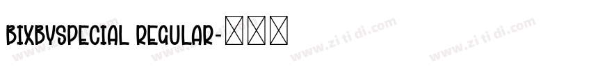 BixbySpecial Regular字体转换